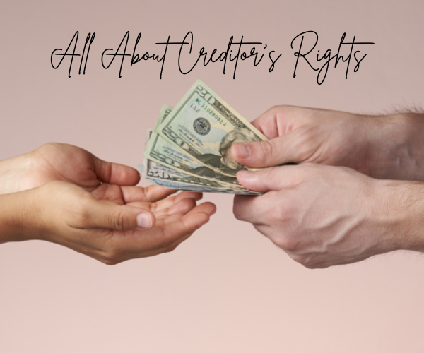 What are Creditor’s Rights?